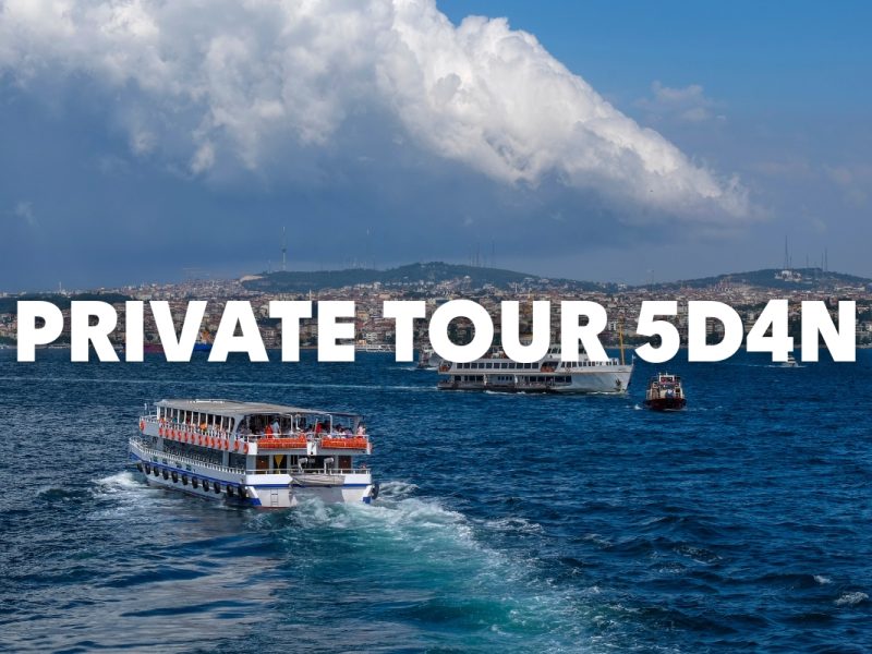 PRIVATE TOUR FIT TURKI – ISTANBUL CAPPADOCIA 5D4N