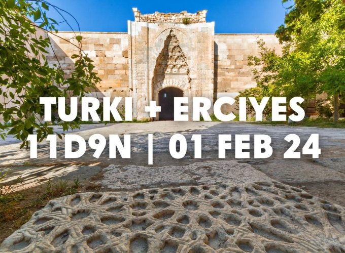 PESONA KEAJAIBAN MUSIM DINGIN DI TURKI 11D9N + BONUS ERCIYES & DUBAI [1-11 FEBRUARY 2024]