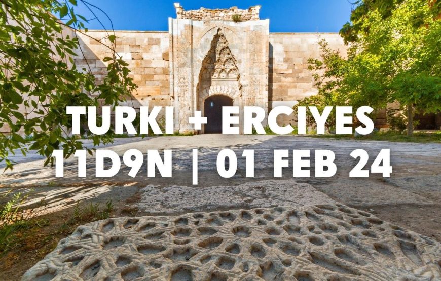 PESONA KEAJAIBAN MUSIM DINGIN DI TURKI 11D9N + BONUS ERCIYES & DUBAI [1-11 FEBRUARY 2024]