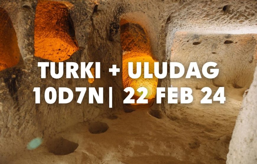 PESONA KEAJAIBAN MUSIM DINGIN DI TURKI 10D7N + BONUS ULUDAG  [22 FEBRUARY – 2 MARCH 2024]
