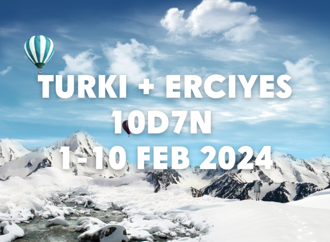 Turki 10D7N | 1-10 FEB | PETUALANGAN MUSIM DINGIN BONUS ERCIYES | By EY