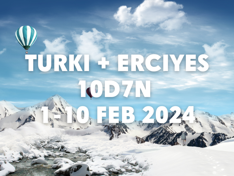 Turki 10D7N | 1-10 FEB | PETUALANGAN MUSIM DINGIN BONUS ERCIYES | By EY